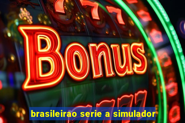 brasileirao serie a simulador